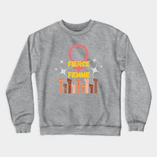 FIERCE FEMME Crewneck Sweatshirt